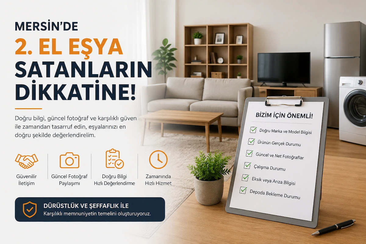 Mersin’de 2. El Eşya Satanların Dikkatine: Güvenilir Satışın Püf Noktaları